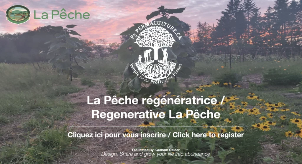 La Pêche régénatrice / Regenerative La Peche - Cliquez ici pour vous incrire / Click here to register - Facilitated by Graham Calder - Design, Share and grow your life into abundance